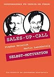 heinrich selb bavaria  Selbst-Motivation: Sales-up-Call mit Martin Laschkolnig und Stephan Heinrich