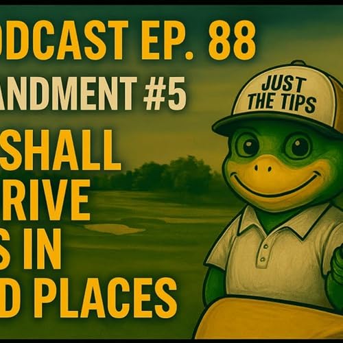 『JTT Podcast Ep. 88 – Commandment #5: Thou Shall Not Drive Carts in Stupid Places 🚫🛺』のカバーアート