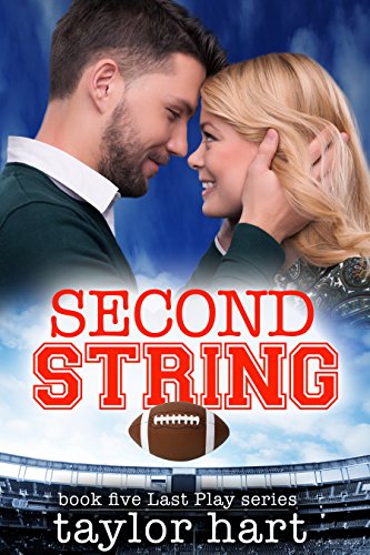 Second String: Book 5 Last Play Romance Series (A Bachelor Billionaire Companion) (The Last Play Series)