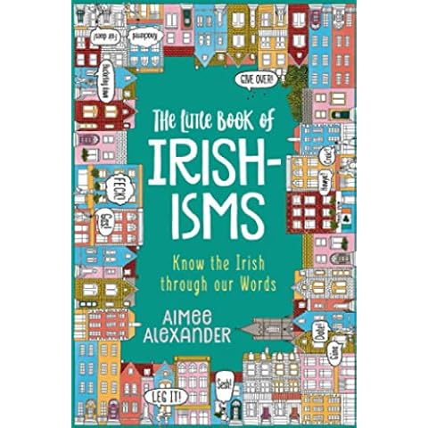 The Little Book of Irishisms: Know the Irish through our Words Cover