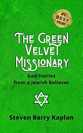 The Green Velvet Missionary: God Stories From a Jewish Believer