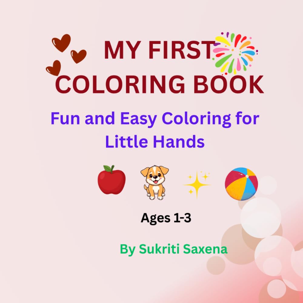 My First Coloring Book: Fun & Easy Coloring for Little Hands