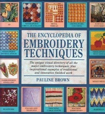 The Encyclopedia of Embroidery Techniques: Amazon.co.uk: Brown, Pauline ...