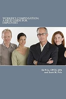 Worker's Compensation: A Field Guide For Employers