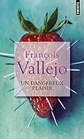Un dangereux plaisir 2757869329 Book Cover