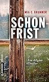  Schonfrist: Kriminalroman (Kriminalromane im GMEINER-Verlag): Thriller (Kommissare Jessica Grothe und Florian Forster)