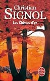 chêne origine  Les chênes d\'or de Signol, Christian (2001) Poche