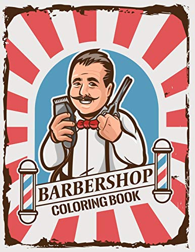 barber shop coloring book: Adult Coloring Book For Relaxation & Art Therapy | Holiday Gift & Birthday Present For Hairstylists Stylists