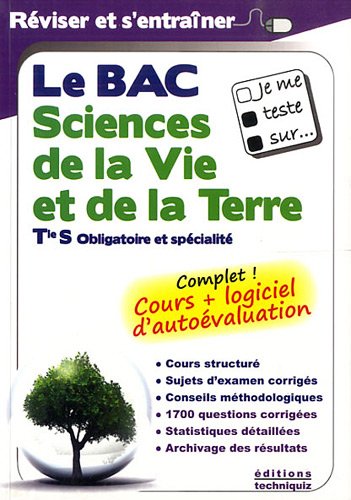 Je me teste sur... Le BAC Sciences de la Vie et de la Terre Terminale S (avec logiciel d'autoévaluation)