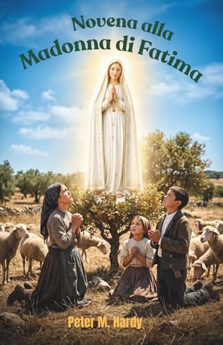 Novena alla Madonna di Fatima: Quando la vita sembra rumorosa, ritrova la pace in nove giorni.