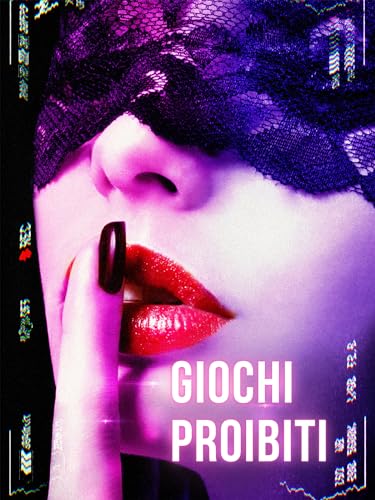  Giochi Proibiti