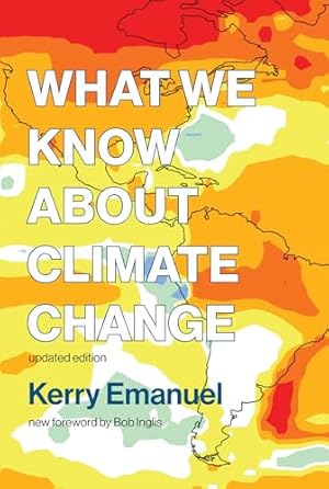 What We Know about Climate Change, updated edition (Mit Press)