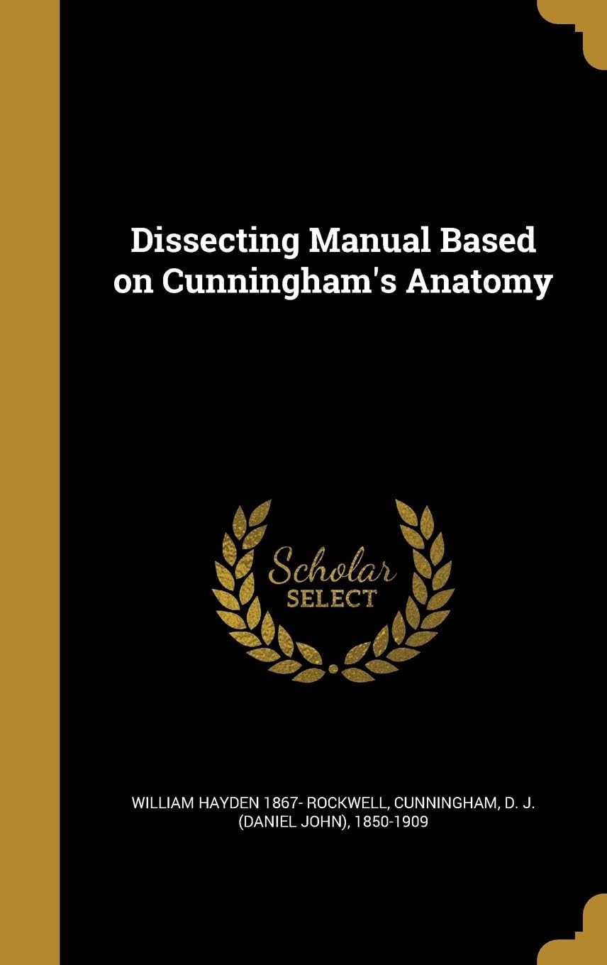 Dissecting Manual Based on Cunningham's Anatomy