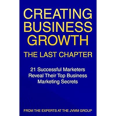 Creating Business Growth: The Last Chapter