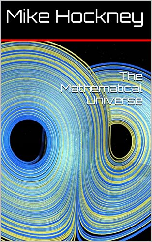 The Mathematical Universe (The God Series Book 14)