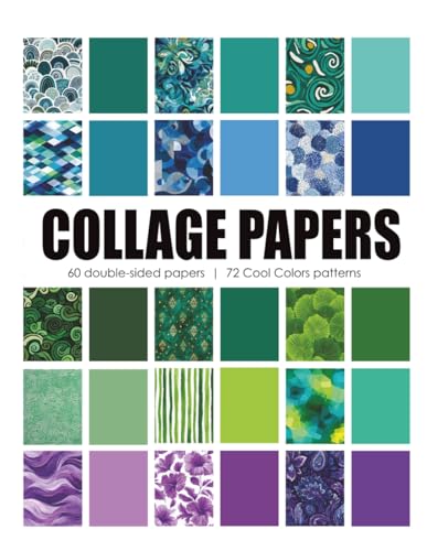 Collage Papers for Artists : 60 Original Cool Colors Pattern Prints For Collage, Arts & Crafts: Themed Paper Collage Scrapbook Kit, Cool Colors: Collage Papers, Scrapbook Paper Book, Junk Journal image 2