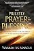 The Priestly Prayer of the Blessing: The Ancient Secret of the Only Prayer in the Bible Written by God Himself