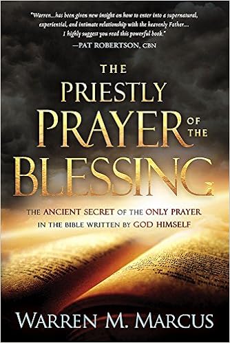 The Priestly Prayer of the Blessing: The Ancient Secret of the Only Prayer in the Bible Written by God Himself book cover