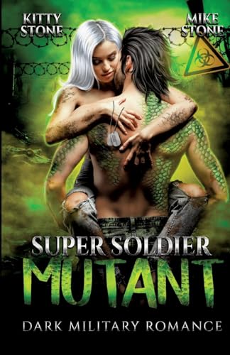 Super Soldier - Mutant: Dark Military Romance (Secret Experiments)