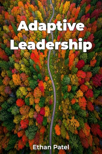 Adaptive Leadership (English Edition)