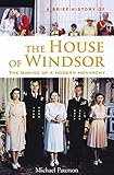 A Brief History of the House of Windsor