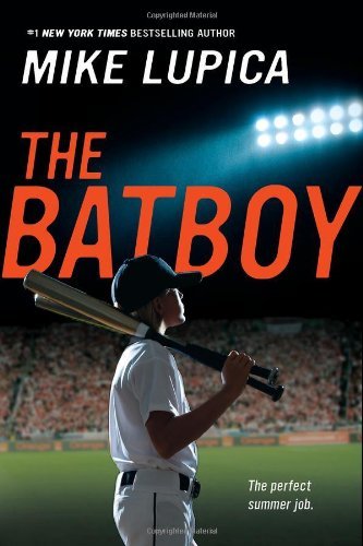  [(The Batboy )] [Author: Mike Lupica] [Feb-2011]