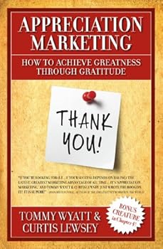 Paperback Appreciation Marketing: How to Achieve Greatness Through Gratitude Book