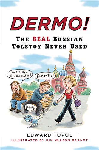 Dermo!: The Real Russian Tolstoy Never Used (English Edition)