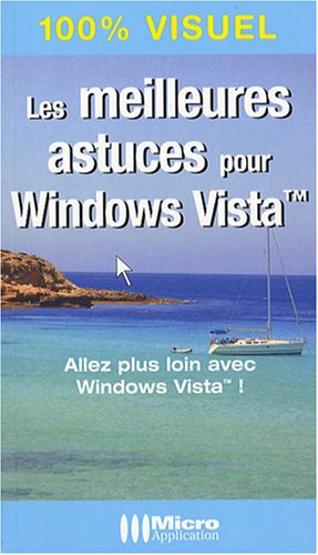 Les meilleures astuces pour Windows Vista
