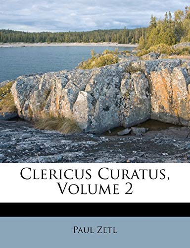 Clericus Curatus, Volume 2 (French Edition)