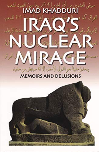 Iraq's Nuclear Mirage: Memoirs and Delusions