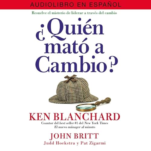 &iquest;Quien mat&oacute; a Cambio? Audiobook By Ken Blanchard cover art