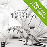 Deutsche Sagen und Legenden: Sonderedition - div. Uve Teschner, Michael Nowack, Mathias Bauer Verlag: Verlag Michael John Media 