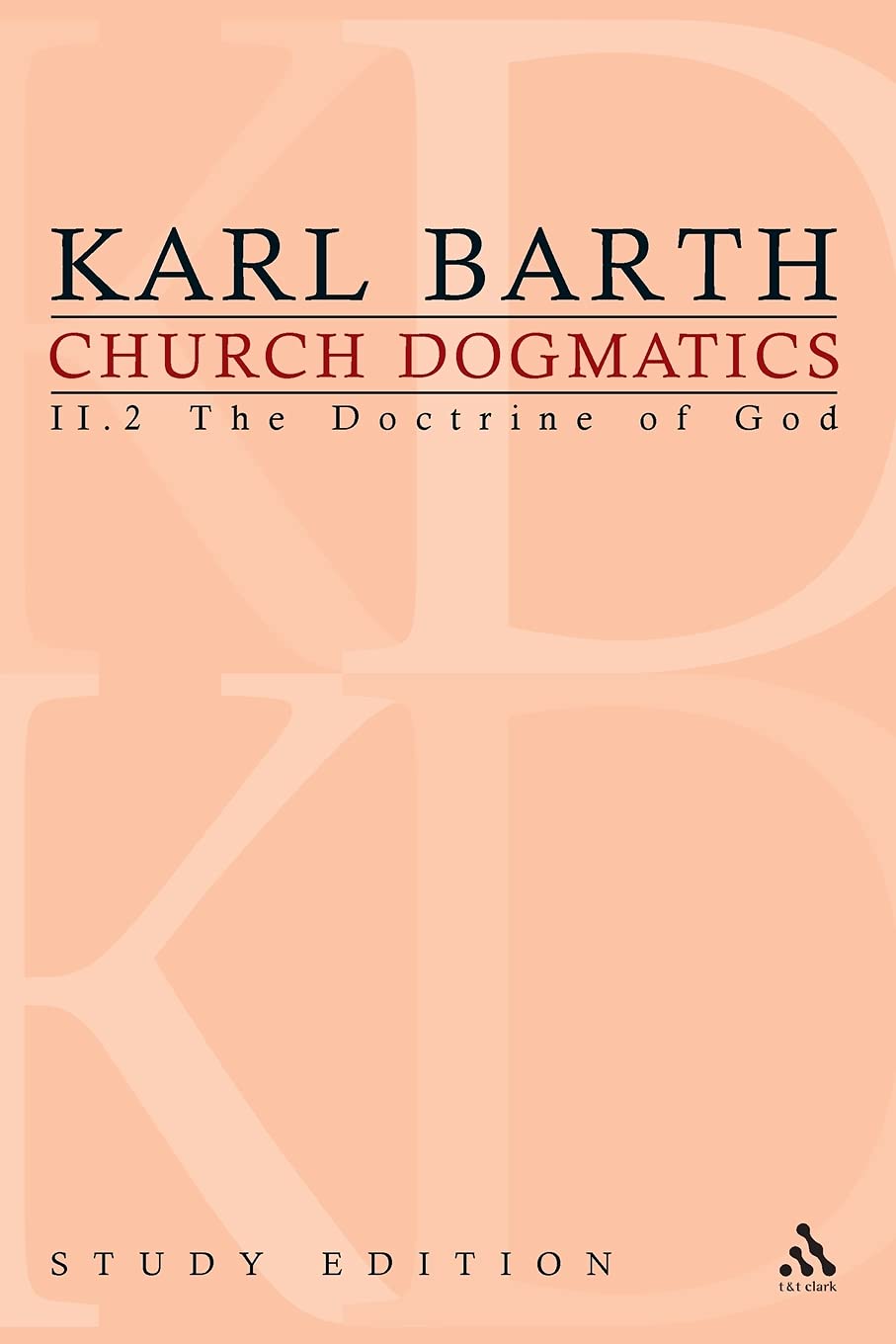 Church Dogmatics Study Edition 10: The Doctrine of God II.2 § 32-33