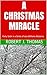 A CHRISTMAS MIRACLE: Forty-Sixth in a Series of Jess Williams Westerns (A Jess Williams Western Book 46)