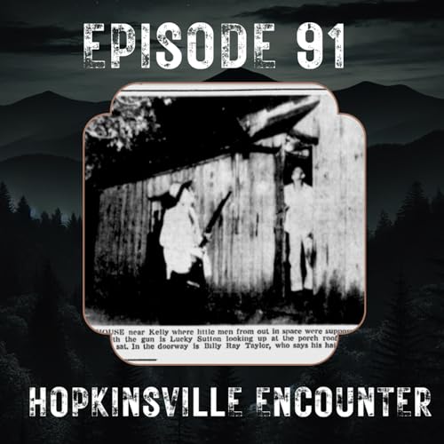 91: The Hopkinsville Encounter