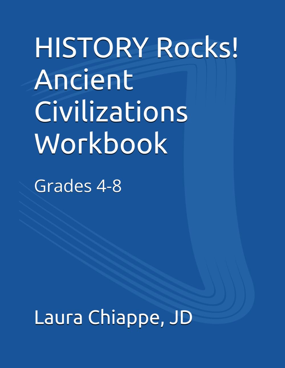 HISTORY Rocks! Ancient Civilizations Workbook: Grades 4-8