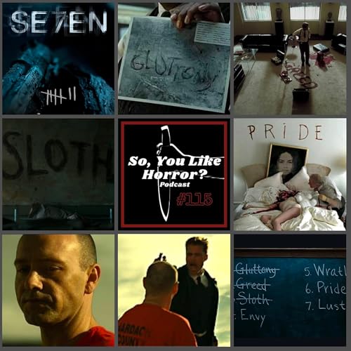 So, You Like Horror? Podcast #115- Se7en