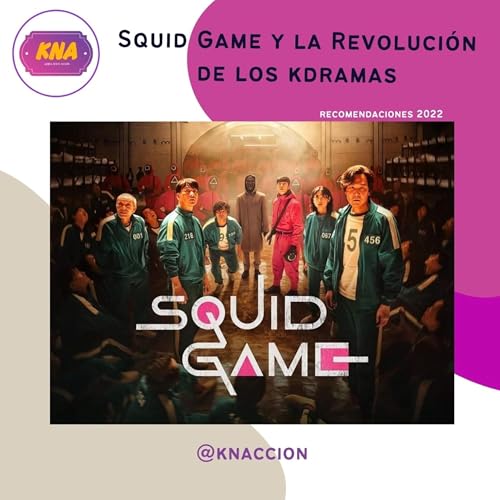 Squid Game y la revolución de los kdramas en el mundo cover art