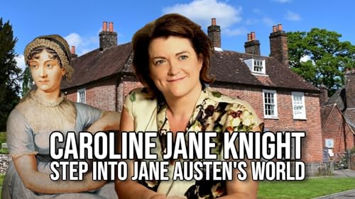 Caroline Jane Knight, Step Into Jane Austen's World Podcast Por  arte de portada