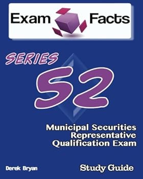 Paperback Exam Facts Series 52 Municipal Securities Representative Exam Study Guide: FINRA Series 52 Examination Study Guide Book