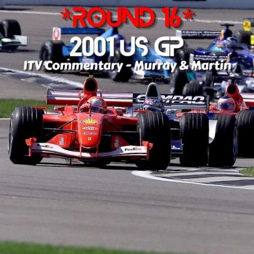 2001 US GP *Round 16* (ITV Commentary - Murray & Martin)