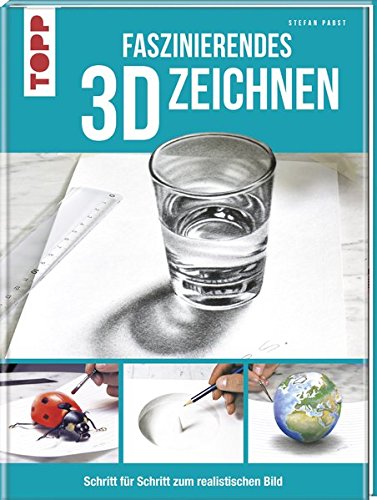 Faszinierendes 3D-Zeichnen: Schritt für Schritt zum realistischen Bild Faszinierendes 3D-Zeichnen: Schritt für Schritt zum realistischen Bild