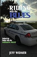 Riding with the Blues: Behind the Badge at the Sarasota Police Department 0996498729 Book Cover