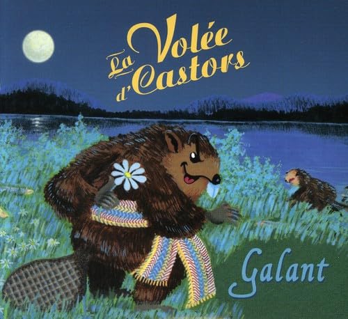 Galant Tu Perds Ton Temps [Audio CD] Volée d'Castors; Volee D'Castors; S bastien Parent and R jean Brunet