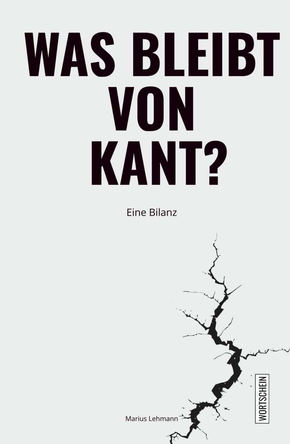 Was bleibt von Kant?: Eine Bilanz