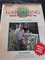 Gardening Know-How for the '90s: Vegetables and Herbs (Down-to-Earth Book) 0882666495 Book Cover
