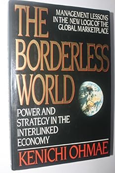 Hardcover The Borderless World: Power and Strategy in the Interlinked Economy Book