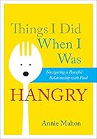 Algopix Similar Product 18 - Things I Did When I Was Hangry