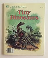 Tiny dinosaurs (A Little golden book) 0307603067 Book Cover